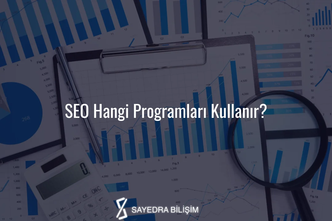 SEO Hangi Programları Kullanır?